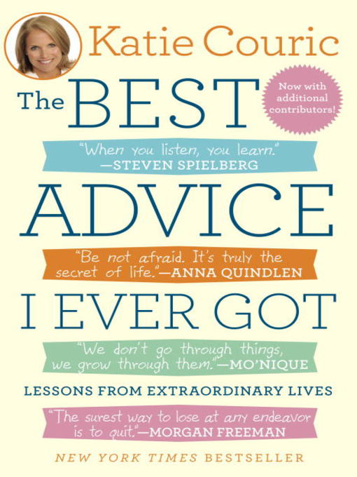 Title details for The Best Advice I Ever Got by Katie Couric - Available
